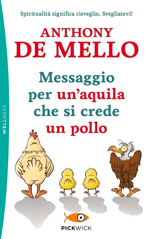 Messaggio per un'aquila che si crede un pollo - Anthony De Mello - 2