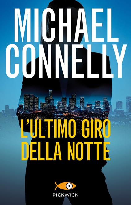 L' ultimo giro della notte - Michael Connelly - copertina