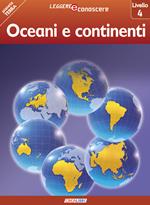 Oceani e continenti. Pianeta Terra. Livello 4