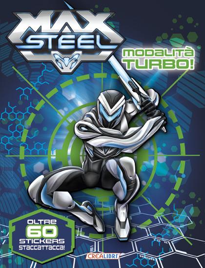 Modalità turbo! Max Steel. Con adesivi - copertina