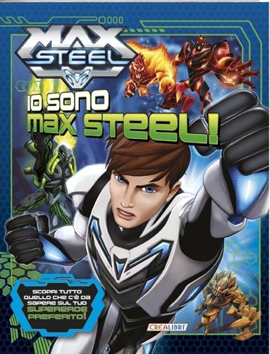 Io sono Max Steel! - copertina