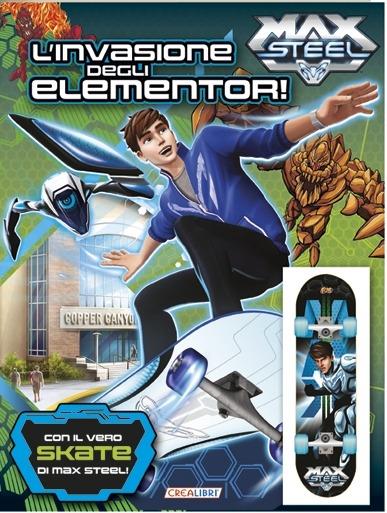 Max Steel. La storia. Ediz. illustrata. Con gadget - copertina
