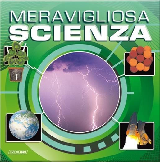 Meravigliosa scienza. Ediz. illustrata - copertina