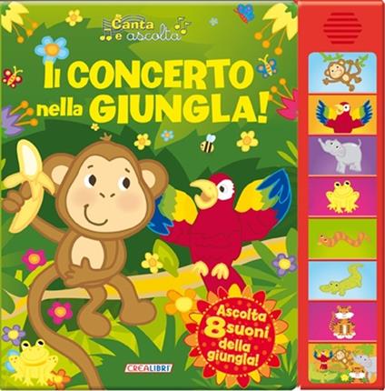 Il concerto nella giungla! Libro sonoro. Ediz. illustrata - copertina