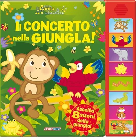 Il concerto nella giungla! Libro sonoro. Ediz. illustrata - copertina