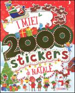 I miei 2000 stickers di Natale. Con adesivi. Ediz. illustrata