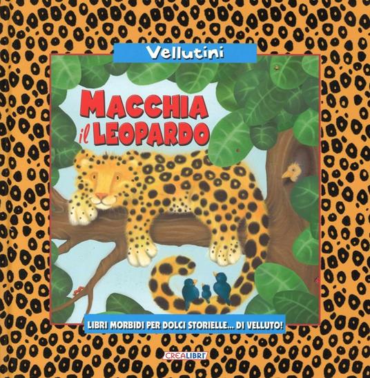 Macchia il Leopardo. Ediz. illustrata - Laura Walkins,Jenny Broom - copertina