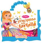 Io sono la principessa delle farfalle. Con gadget
