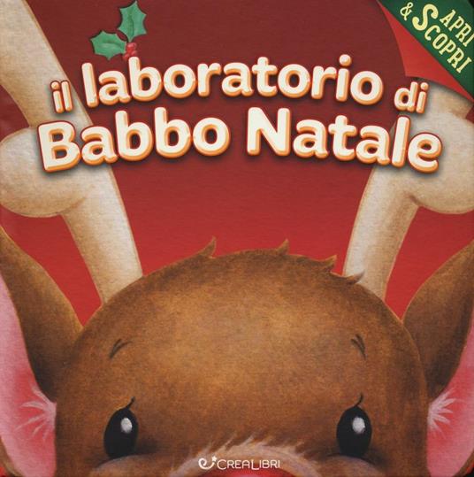Il laboratorio di Babbo Natale. Apri & scopri. Ediz. a colori - Janet Samuel - copertina