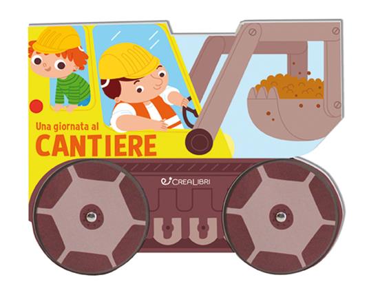 Una giornata al cantiere. Ediz. a colori - copertina