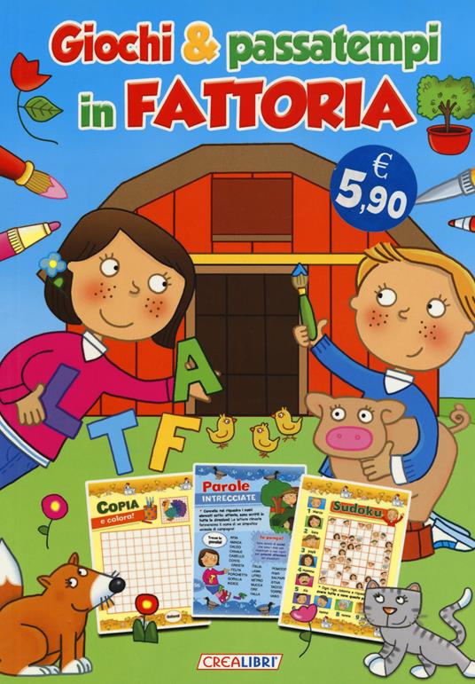 Giochi & passatempi in fattoria. Ediz. a colori - copertina