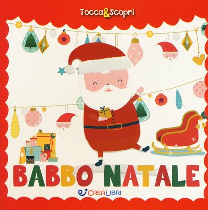 Babbo Natale. Tocca & scopri. Ediz. a colori - Elisabeth Morais - copertina