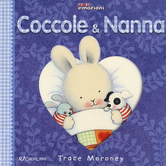 Coccole & nanna. Ediz. a colori - Trace Moroney - copertina