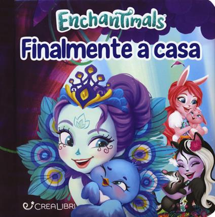 Finalmente a casa. Enchantimals. Ediz. a colori - copertina