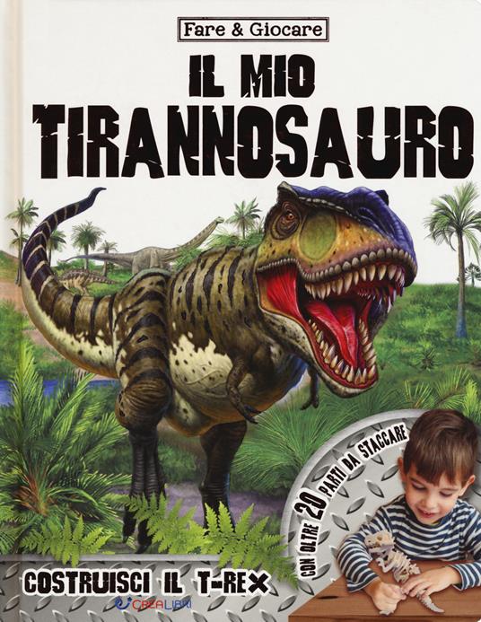 Il mio tirannosauro. Ediz. a colori - copertina
