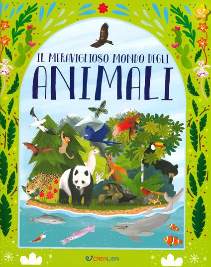 Il meraviglioso mondo degli animali. Ediz. a colori - Maddy Vian - copertina