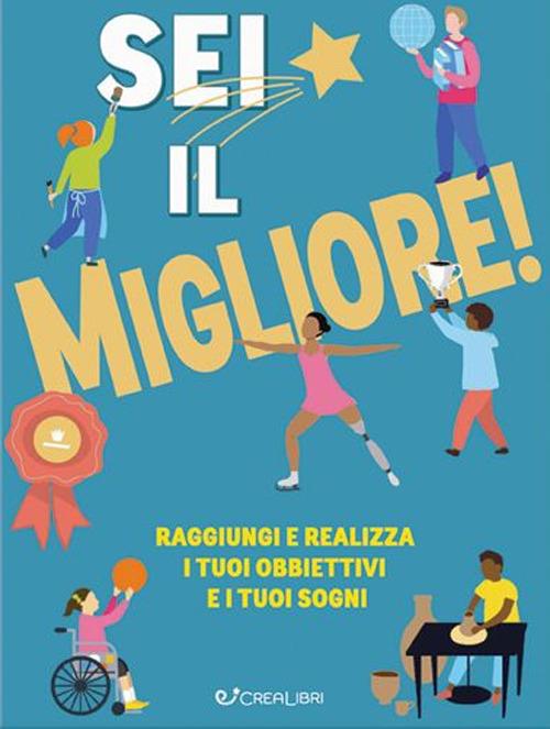 Sei il migliore! Raggiungi e realizza i tuoi obiettivi e i tuoi sogni - Danielle Brown,Nathan Kai - copertina