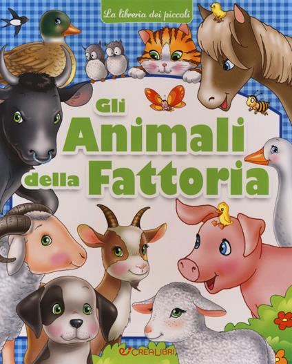 Gli animali della fattoria. Ediz. a colori - copertina