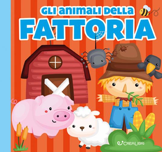 Gli animali della fattoria. Carezze di stoffa. Ediz. a colori - copertina