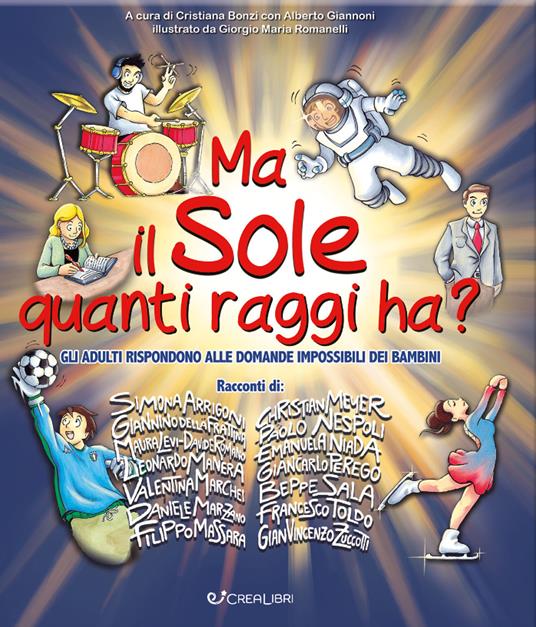 Ma il sole quanti raggi ha? Gli adulti rispondono alle domande impossibili dei bambini. Ediz. a colori - copertina