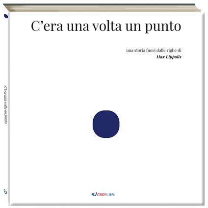 C'era una volta un punto. Ediz. a colori - Max Lippolis - copertina