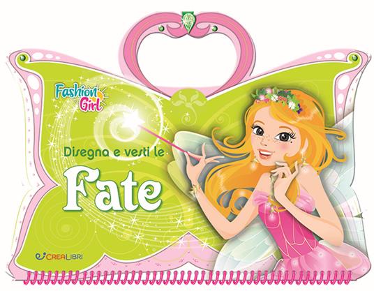 Disegna e vesti le fate. Fashion girl. Con adesivi. Ediz. a colori. Ediz. a spirale - Lili Chantilly - copertina