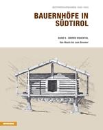 Bauernhöfe in Südtirol. Vol. 9: Oberes Eisacktal von Mauls bis zum Brenner. Bestandsaufnahmen 1940-1943.