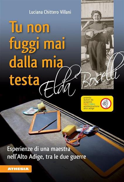 Tu non fuggi mai dalla mia testa. Elda Boselli - Luciana Chittero Villani - ebook
