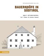 Bauernhöfe in Südtirol. Bestandsaufnahmen 1940-1943. Vol. 11\1: Mittleres Pustertal. Teil 1: Pfalzen, St. Lorenzen, Bruneck.