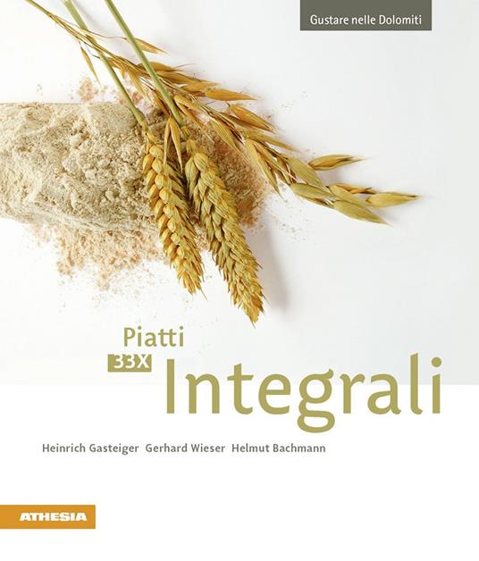 33 x Piatti integrali - Heinrich Gasteiger,Gerhard Wieser,Helmut Bachmann - copertina