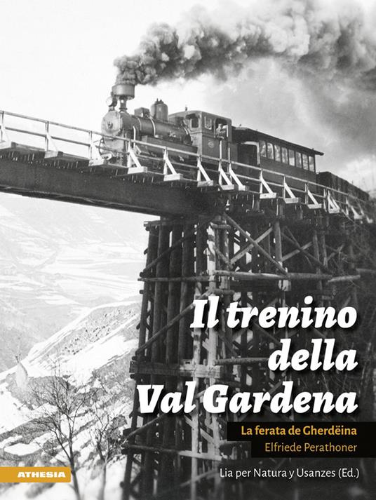 Il trenino della Val Gardena - Elfriede Perathoner - copertina