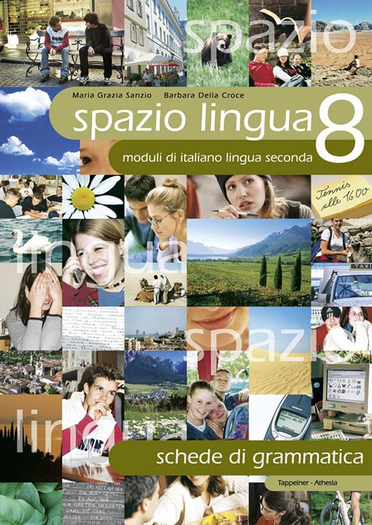Spazio lingua. Moduli di italiano lingua seconda. Schede di grammatica. Vol. 8 - Maria Grazia Sanzio,Barbara Della Croce - copertina