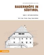 Bauernhöfe in Südtirol. Bestandsaufnahmen 1940-1943. Vol. 11: Mittleres Pustertal. Teil 2: Gais, Percha, Olang, Rasen-Antholz.