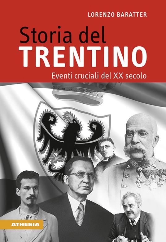 Storia del Trentino. Eventi cruciali del XX secolo - Lorenzo Baratter - copertina