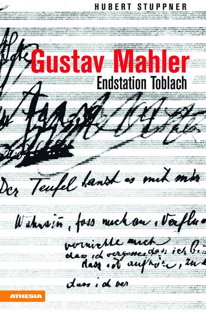 Gustav Mahler. Endstation Toblach - Hubert Stuppner - copertina
