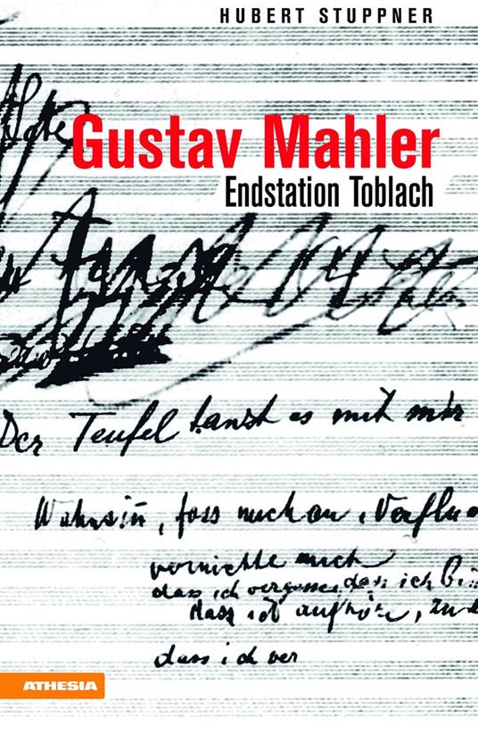 Gustav Mahler. Endstation Toblach - Hubert Stuppner - copertina