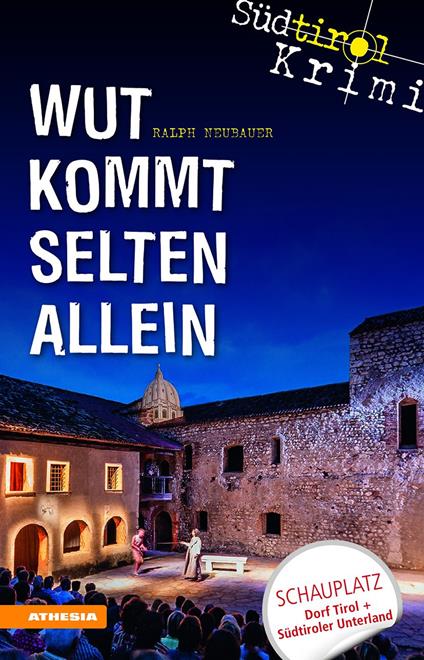 Wut kommt selten allein. Südtirol-Krimi band. Vol. 7 - Ralph Neubauer - copertina