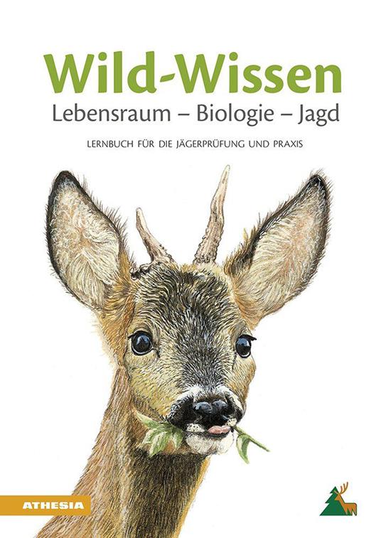 Wild-Wissen Lebensraum, Biologie, Jagd. Lernbuch für die Jägerprüfung und Praxis - copertina