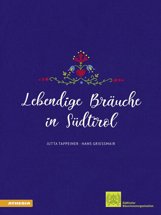 Lebendige Bräuche in Südtirol - Jutta Tappeiner,Hans Grießmair - copertina