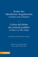 Kodex des öffentlichen Vergaberechts in Italien und Südtirol-Codice del diritto dei contratti pubblici in Italia e in Alto Adige. Ediz. bilingue