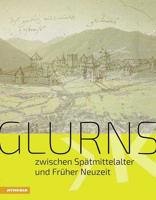 Glurns zwischen Spätmittelalter und Früher Neuzeit - copertina