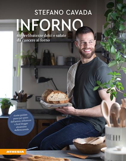 Inforno. 60 prelibatezze dolci e salate da cuocere al forno - Stefano Cavada - copertina
