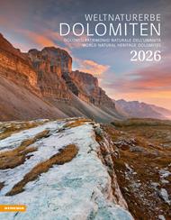 Weltnaturerbe Dolomiten. Dolomiti patrimonio naturale dell'umanità. Calendario grande 2026