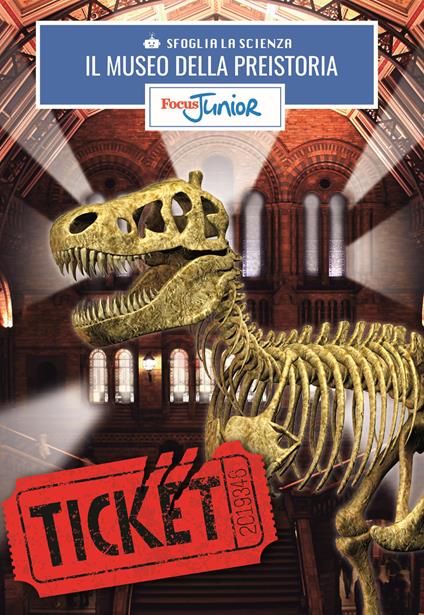 Il museo dei dinosauri. Sfoglia la scienza. Focus Junior. Con gadget - copertina