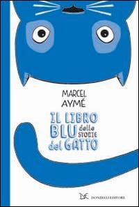Il libro blu delle storie del gatto - Marcel Aymé - copertina