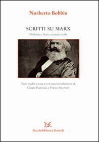 Scritti su Marx. La dialettica, lo Stato, la società civile - Norberto Bobbio - copertina
