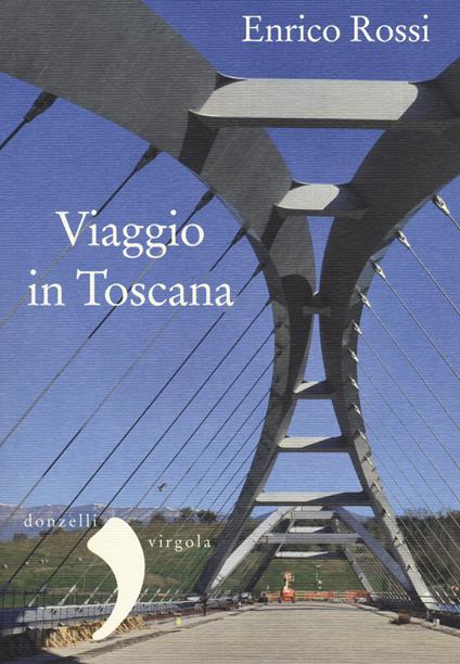 Viaggio in Toscana - Enrico Rossi - copertina