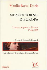 Mezzogiorno d'Europa. Lettere, appunti e discorsi (1945-1987) - Manlio Rossi Doria - copertina