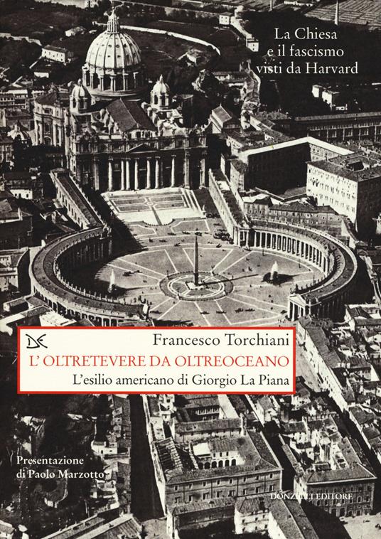 L'oltretevere da oltreoceano. L'esilio americano di Giorgio La Piana - Francesco Torchiani - copertina