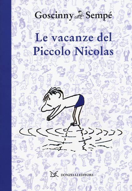 Le vacanze del piccolo Nicolas. Ediz. illustrata - René Goscinny,Jean-Jacques Sempé - copertina